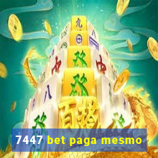 7447 bet paga mesmo